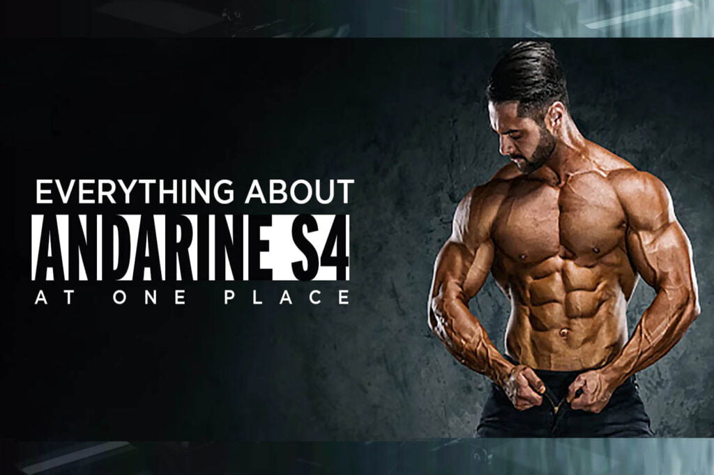 Andarine (S4) SARMs: The Key to Superior Muscle Growth