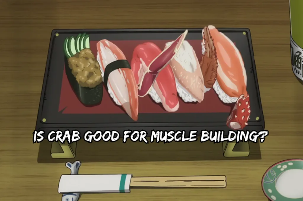 Is Crab Good For Muscle Building? Unlock the Secret! Is Crab Good For Muscle Building?