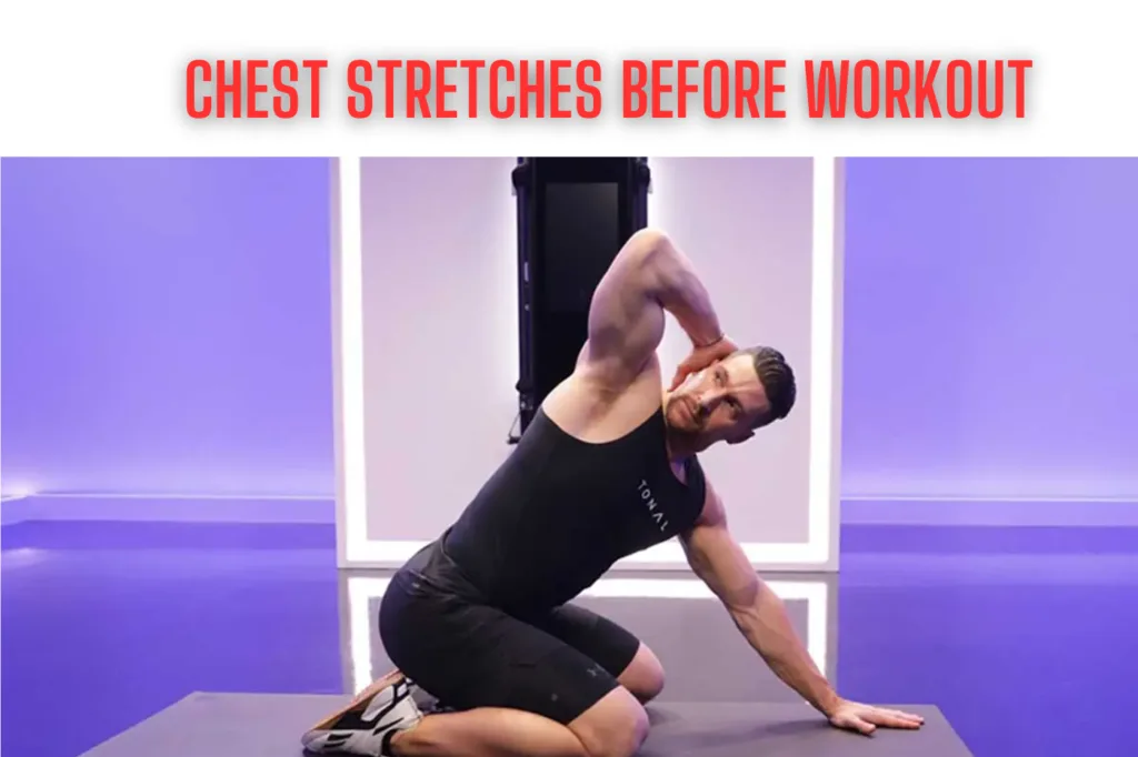 Chest Stretches before Workout